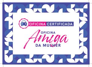 Imagem que mostra o certificado do projeto Oficina Amiga da Mulher atestando que a Poa Car Service é oficialmente certificada.